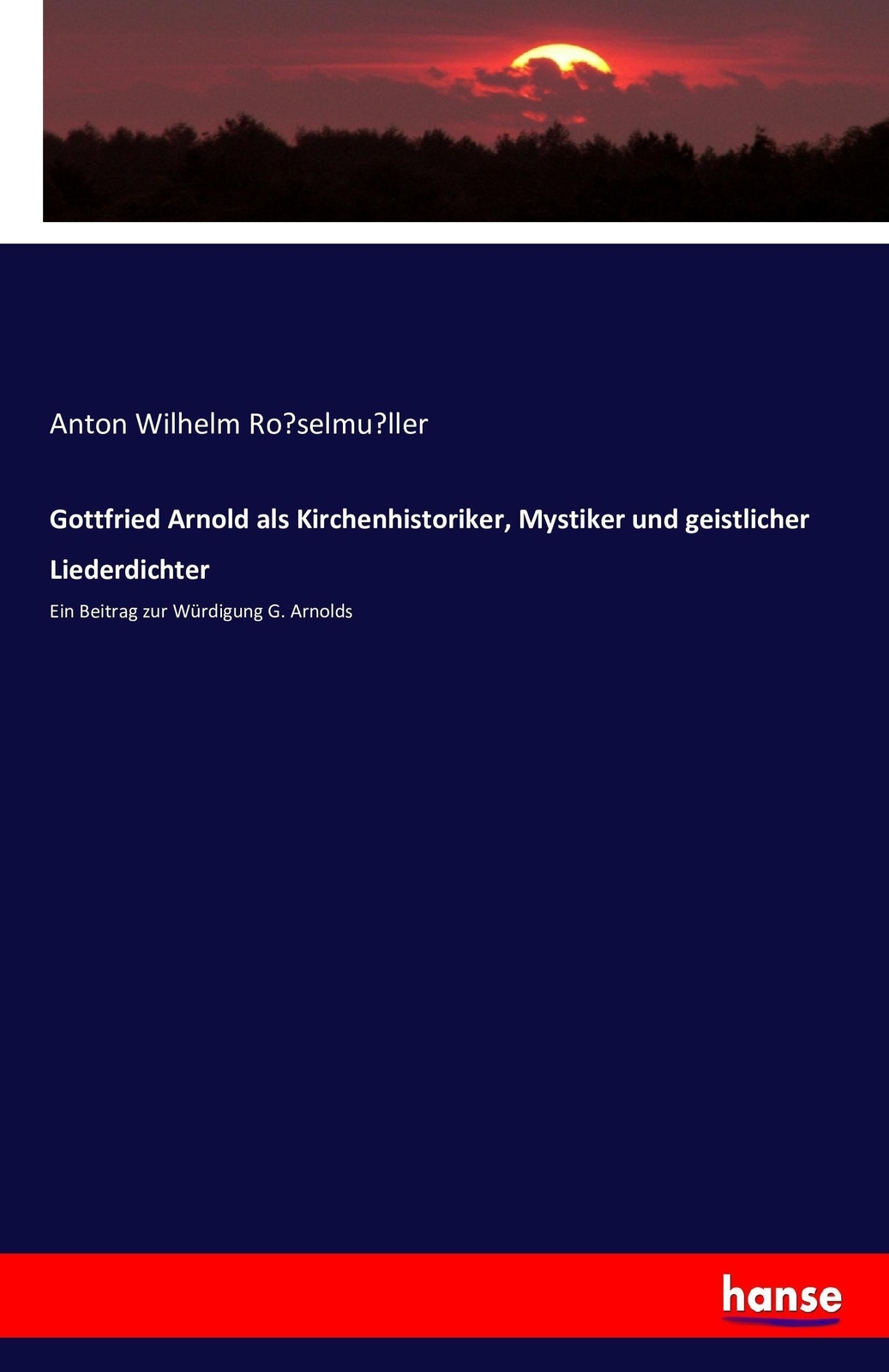 Thumbnail - Anton Wilhelm Ro¿selmu¿ller | Gottfried Arnold Als