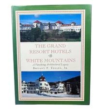 Grand Resort Hotels - A Vanishing Architectural Legacy Bryant Tolles SIGNED