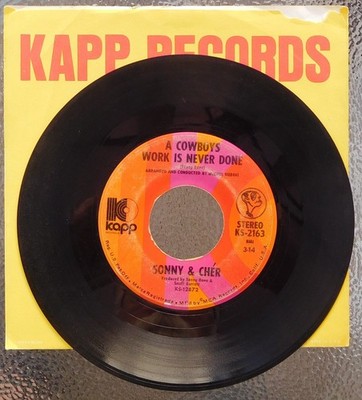 Sonny & Cher 45 RPM Record-A Cowboy's Work Is Never Done