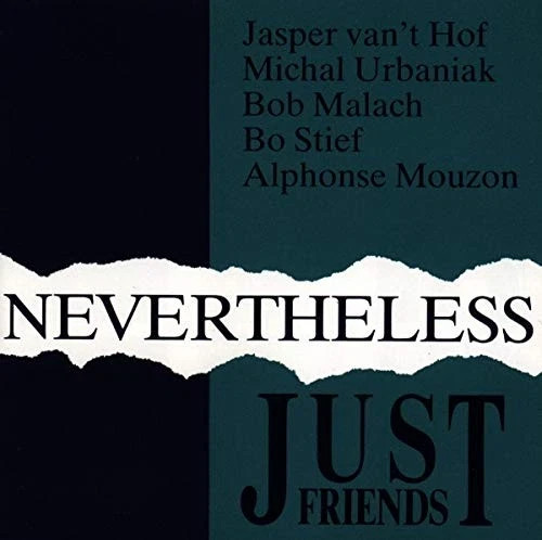 CD: Just Friends - Nevertheless (1992) FUSION JAZZ w. Alphonse Mouzon  EX/EX