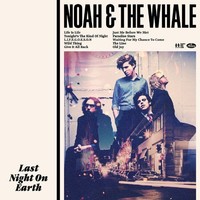 Noah And The Whale - Last Night On Earth - CD - K2Z