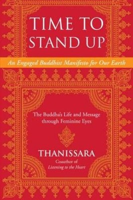 Time to Stand Up: An Engaged Buddhist Manifesto for Our Earth -- The Budd - GOOD