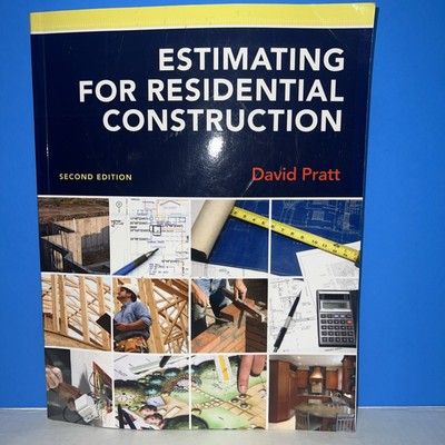 Estimating for Residential Construction by David Pratt (2011, Trade Paperback)