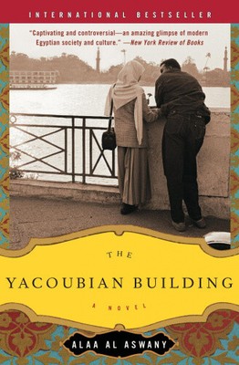 Yacoubian Building: A Novel by Al Aswany, Alaa