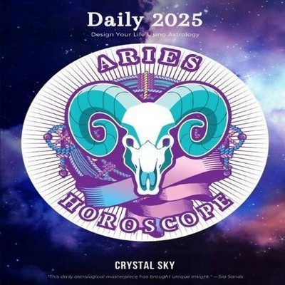 Aries Daily Horoscope 2025 Design Your Life Using Astrology Cryst