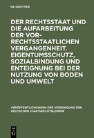 Der Rechtsstaat Und Die Aufarbeitung Der Vor-Rechtsstaatlichen Vergangenheit. Ei