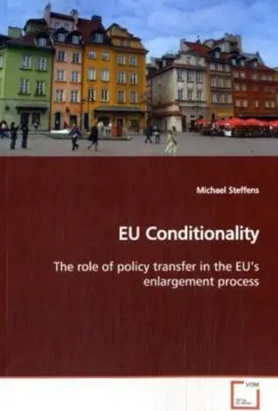 Eu Conditionality The Role Of Policy Transfer In The Eu S Enlargement Process-image