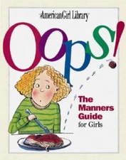 Oops!: The Manners Guide for Girls (American Girl Library) - Paperback - GOOD