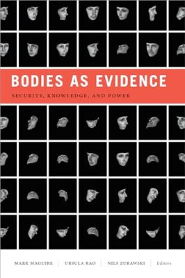 Bodies as Evidence: Security, Knowledge, and Power