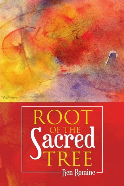 Ben Romine | Root Of The Sacred Tree | Taschenbuch | Englisch (2016)-image
