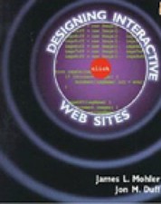 Designing Interactive Web Sites Paperback James L., Duff, Jon M.