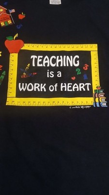 ''Teaching Is A Work Of Heart'' Size XL LS Tshirt
