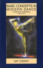 Basic Concepts in Modern Dance: A Creative- Gay Cheney, 9780916622763, paperback