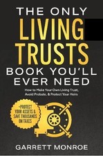 The Only Living Trusts Book You Ll Ever Need:...