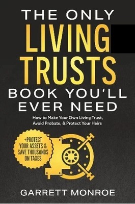 The Only Living Trusts Book You Ll Ever Need: Paperback