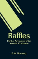 Raffles Further Adventures Of The Amateur Cracksman E. W. Hornung Taschenbuch