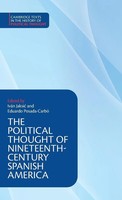 The Political Thought Of Nineteenth-Century Spanish America | Buch | Englisch