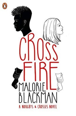 Crossfire: Malorie Blackman (Nought..., Blackman, Malor