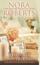 The Last Boyfriend; Inn BoonsBoro - paperback, Nora Roberts, 0515151483