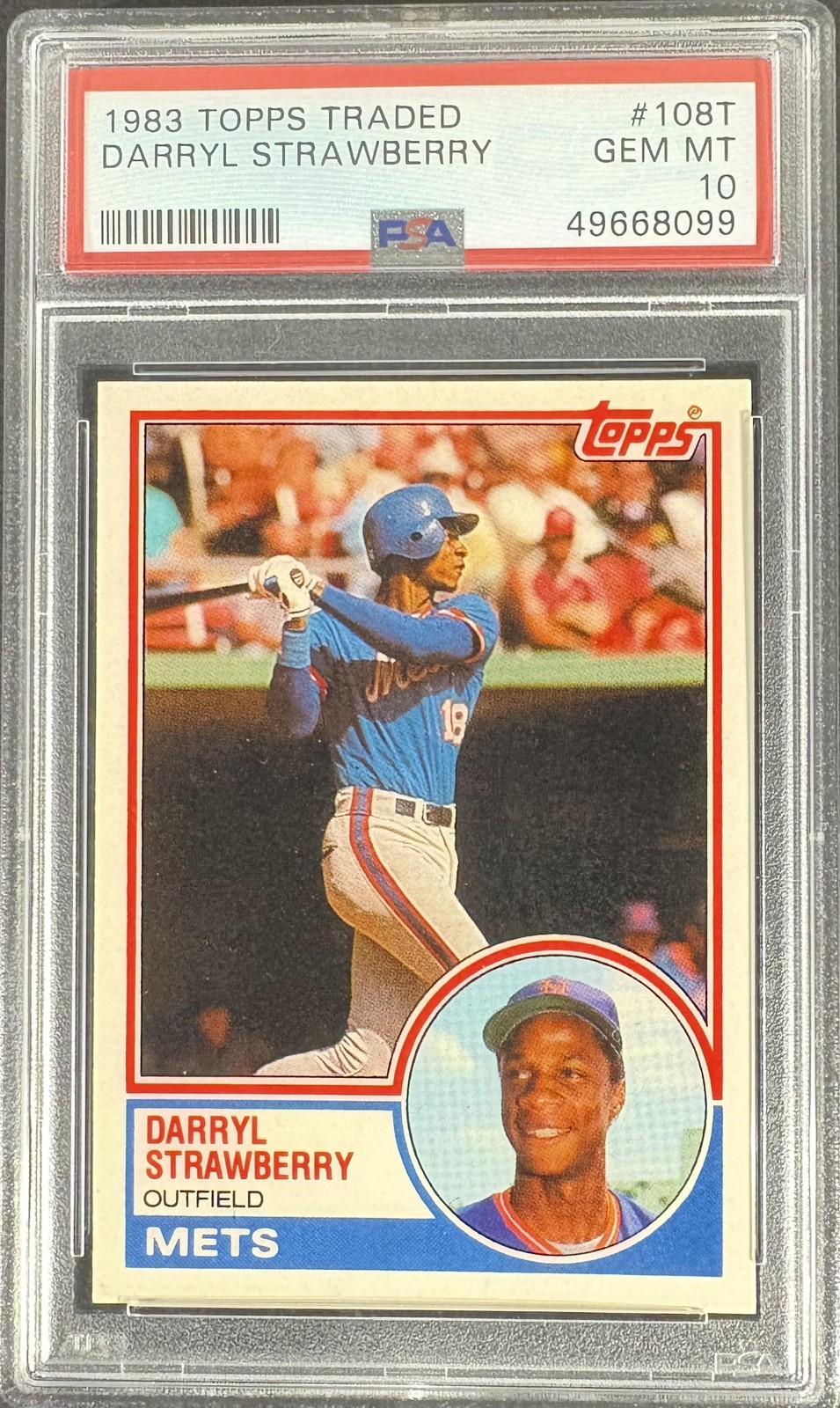 1983 Topps Traded #108T Darryl Strawberry RC Rookie PSA 10 GEM MINT New Label
