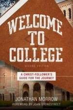 Welcome to College: A Christ-Follower's Guide for the Journey - VERY GOOD