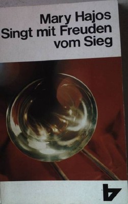 Singt mit Freuden vom Sieg. Nr.1052 Hajos, Mary: