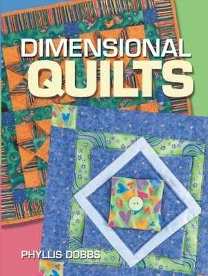 Dimensional Quilts - Dobbs, Phyllis