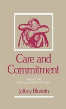 Care and Commitment : Taking the Personal Point of View Jeffrey B
