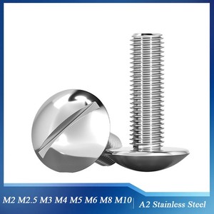 Mushroom Head Slotted Screws A2 (304) Stainless Steel M2 M2.5 M3 M4 M5 M6 M8 M10