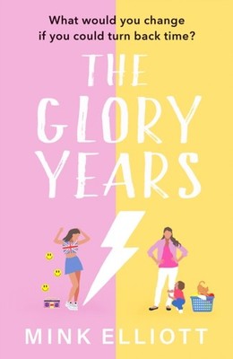 The Glory Years: An uplifting, hilarious page turner by Mink Elliott PAPERBACK