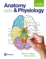 Anatomy And Physiology Coloring Workbook: A Complete Study Guide Marieb (U. A.)
