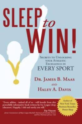 Sleep to Win! Secrets to Unlocking Your Athletic Excellence in Ever - GOOD