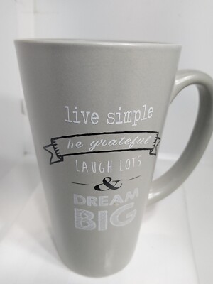 DREAM BIG MUG. BE GRATEFUL MUG.  LIVE SIMPLE MUG. LAUGH A LOT MUG.B341