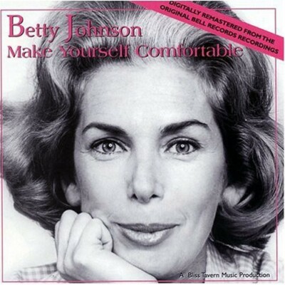 Make Yourself Comfortable, Betty Johnson, Very Good