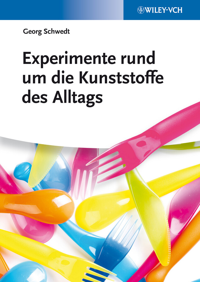 Georg Schwedt / Experimente Rund Um Die Kunststoffe Des Alltags