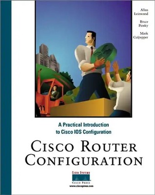 Cisco Router Configuration (Cisco Press Design and Implementation Series)