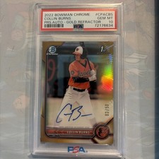 2022 Bowman Chrome Prospect Autographs Collin Burns Gold Refractor PSA 10