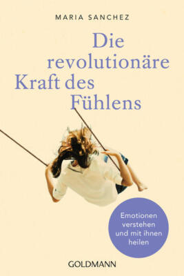 Die revolutionäre Kraft des Fühlens | Maria Sanchez | 2021 | deutsch