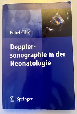 Doppler-Sonographie in der Neonatologie. Robel-Tillig