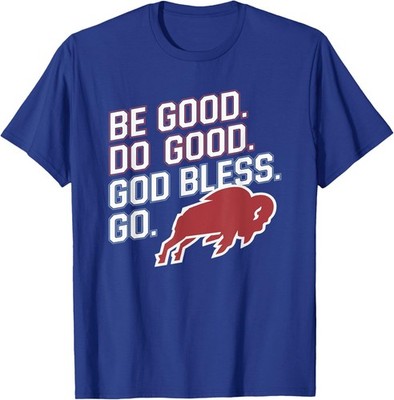 Be Good And Do Good God Bless Design Good Bless Unisex T-Shirt