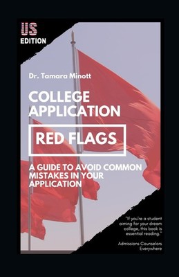 College Application Red Flags: A Guide to Avoid Common Mistakes in Your Applicat