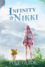 Infinity Nikki Guide: The Complete Official Strategy & Walkthrough To Master...