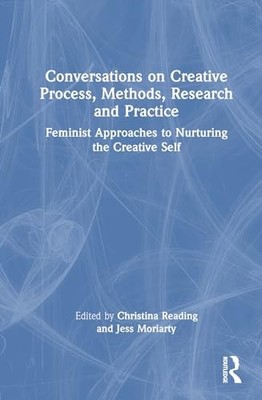 Reading - Conversations on Creative Process Methods Research and Pra - X555z