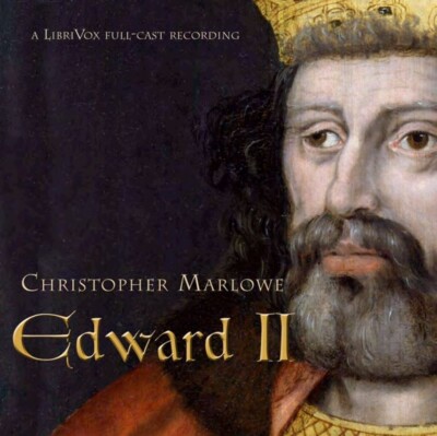 Edward II, Christopher Marlowe Classic Dramatic Version Audiobook on Audio 3 CDs