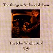 John Wright : Things Weve Handed Down CD Highly Rated eBay Seller Great Prices