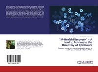 "\"M-Health Discovery\" - A Tool To Automate The Discovery Of Epidemics Ben Jeddo"