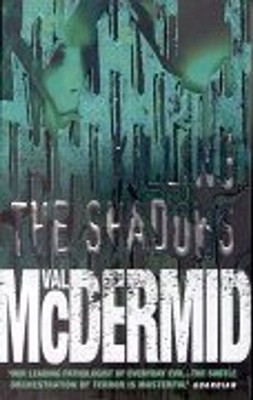 Killing the Shadows - Val McDermid