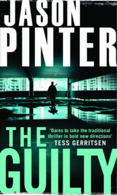 The Guilty (A Henry Parker Thriller) (MIRA), Jason Pinter, Used; Very Good Book