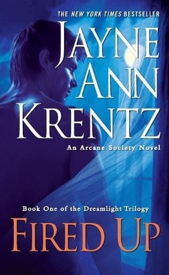 Jayne Ann Krentz Fired Up (Taschenbuch) Arcane Society Novel