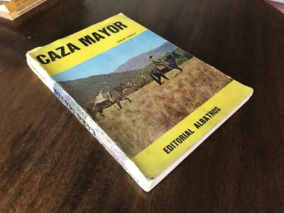 1974 Caza Mayor Carlos Rebella Editorial Albatros Argentina in Spanish